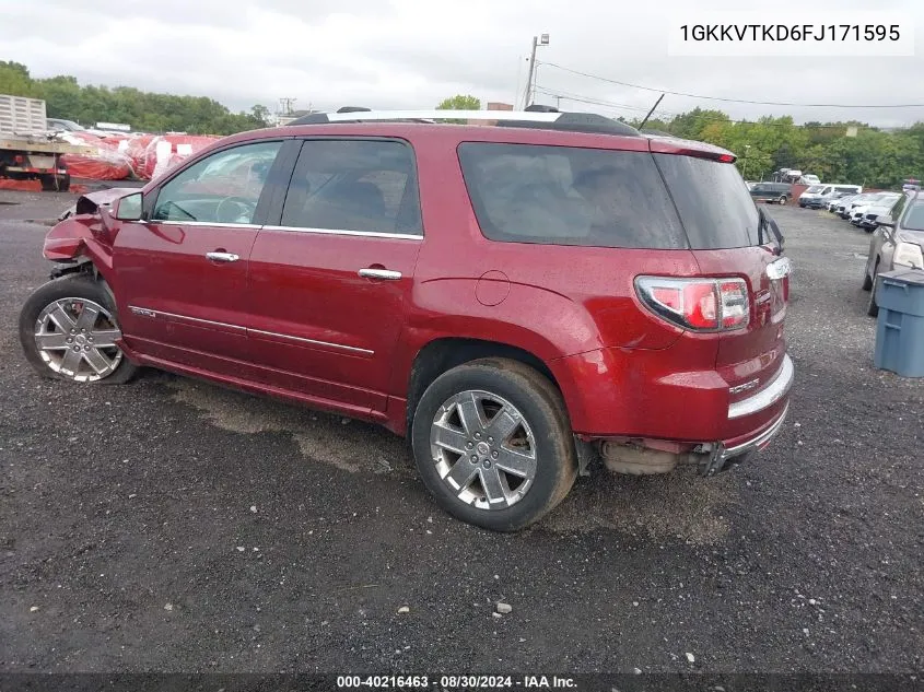 2015 GMC Acadia Denali VIN: 1GKKVTKD6FJ171595 Lot: 40216463