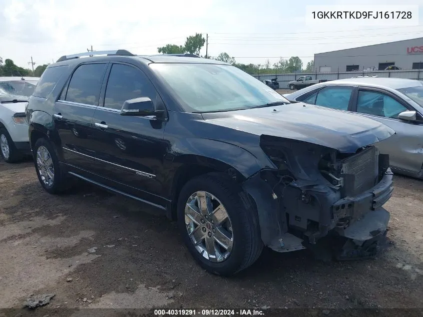 2015 GMC Acadia Denali VIN: 1GKKRTKD9FJ161728 Lot: 40319291