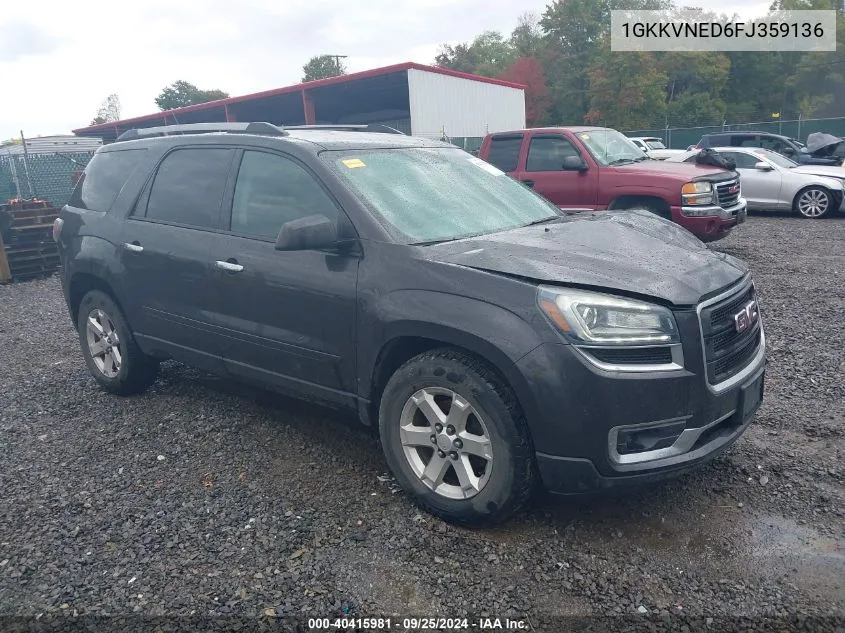 2015 GMC Acadia Sle-1 VIN: 1GKKVNED6FJ359136 Lot: 40415981