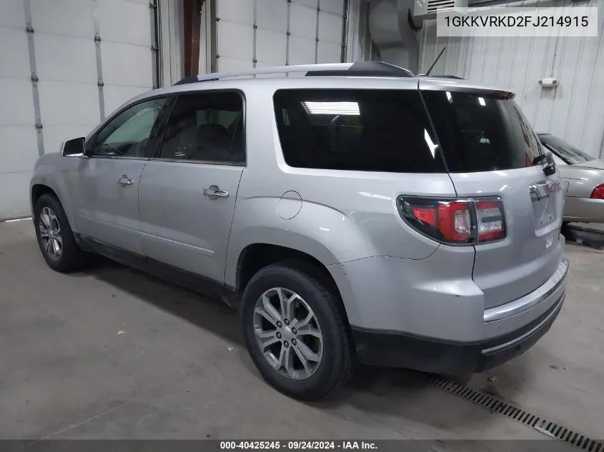 2015 GMC Acadia Slt-1 VIN: 1GKKVRKD2FJ214915 Lot: 40425245