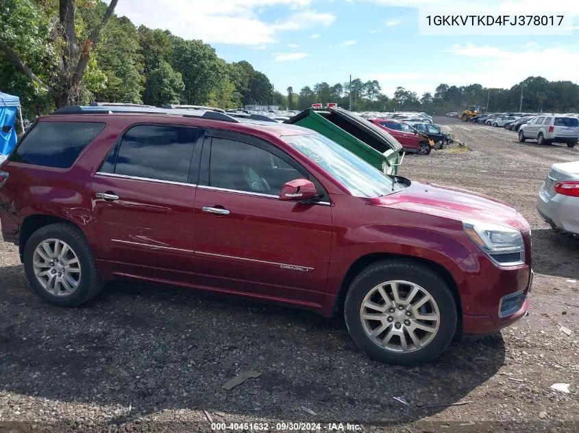 2015 GMC Acadia Denali VIN: 1GKKVTKD4FJ378017 Lot: 40451632