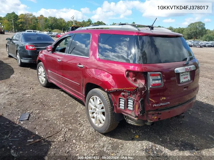 2015 GMC Acadia Denali VIN: 1GKKVTKD4FJ378017 Lot: 40451632