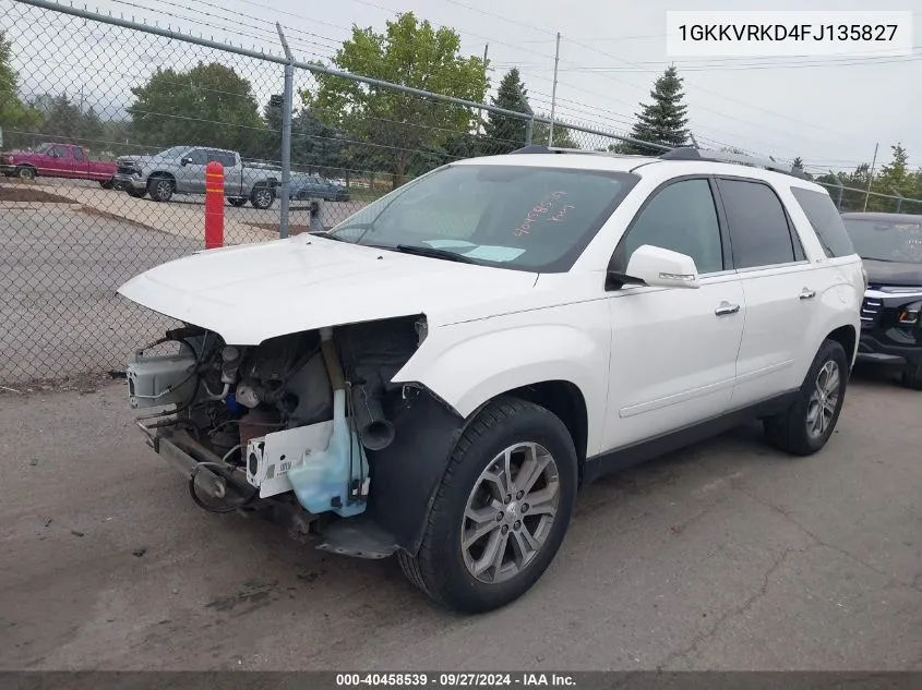 2015 GMC Acadia Slt-1 VIN: 1GKKVRKD4FJ135827 Lot: 40458539