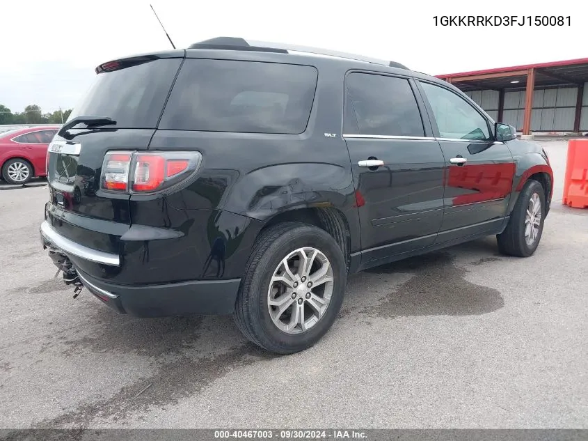 2015 GMC Acadia Slt-1 VIN: 1GKKRRKD3FJ150081 Lot: 40467003