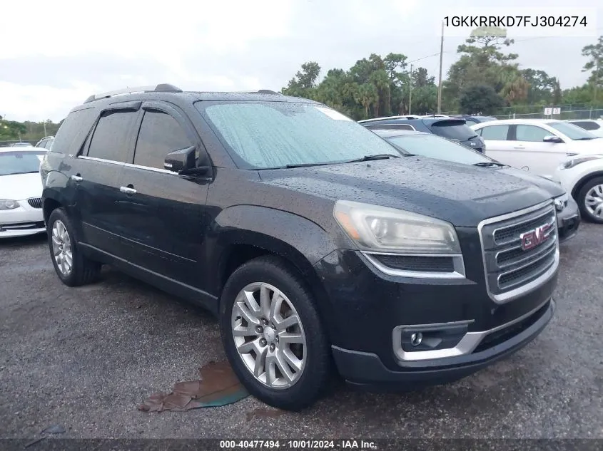 2015 GMC Acadia Slt-1 VIN: 1GKKRRKD7FJ304274 Lot: 40477494