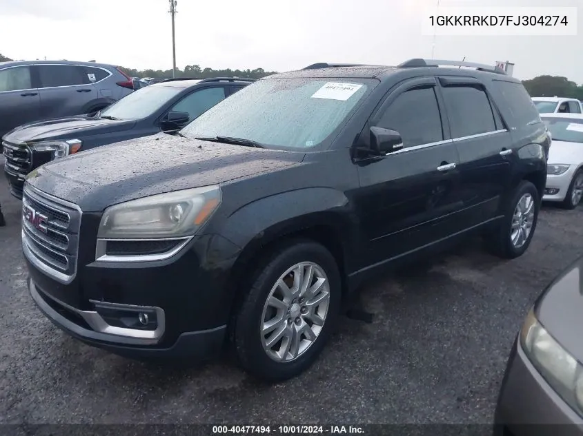 2015 GMC Acadia Slt-1 VIN: 1GKKRRKD7FJ304274 Lot: 40477494