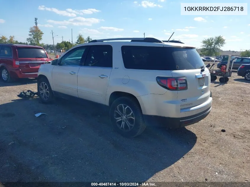 2015 GMC Acadia Slt-1 VIN: 1GKKRRKD2FJ286718 Lot: 40487414