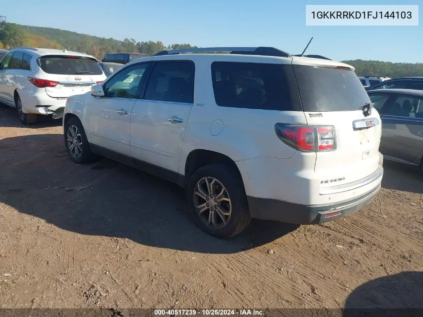 2015 GMC Acadia Slt-1 VIN: 1GKKRRKD1FJ144103 Lot: 40517239