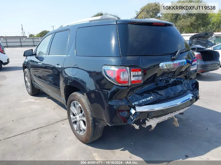 2015 GMC Acadia Slt-1 VIN: 1GKKRRKDXFJ119538 Lot: 40591071