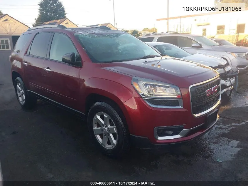 2015 GMC Acadia Sle-2 VIN: 1GKKRPKD6FJ181068 Lot: 40603611