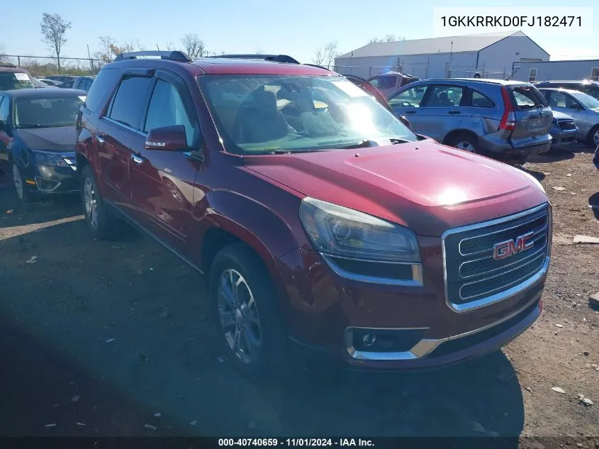 2015 GMC Acadia Slt-1 VIN: 1GKKRRKD0FJ182471 Lot: 40740659