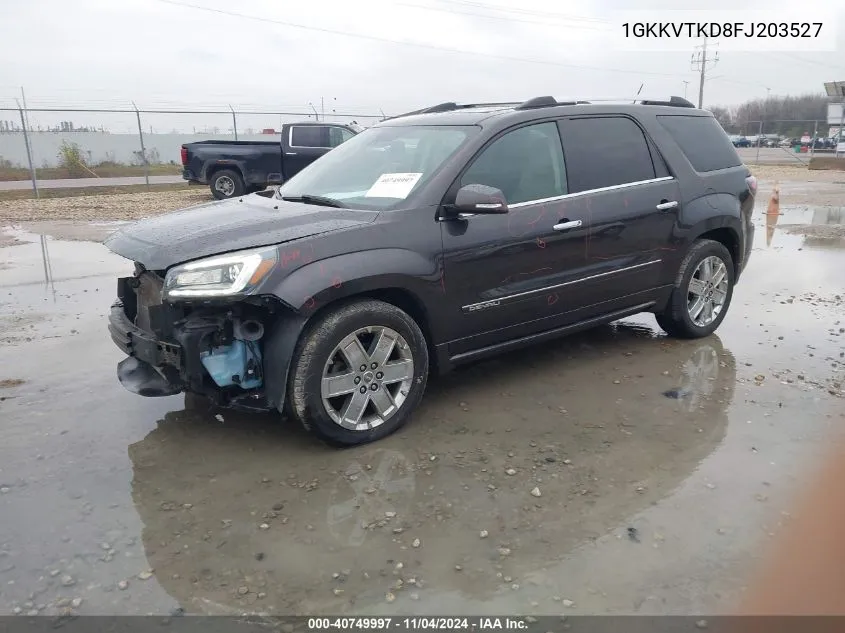 2015 GMC Acadia Denali VIN: 1GKKVTKD8FJ203527 Lot: 40749997