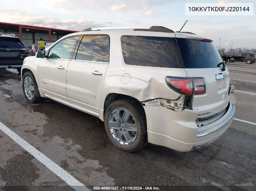 2015 GMC Acadia Denali VIN: 1GKKVTKD0FJ220144 Lot: 40861827