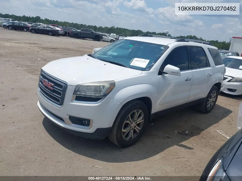 2016 GMC Acadia Slt-1 VIN: 1GKKRRKD7GJ270452 Lot: 40127224