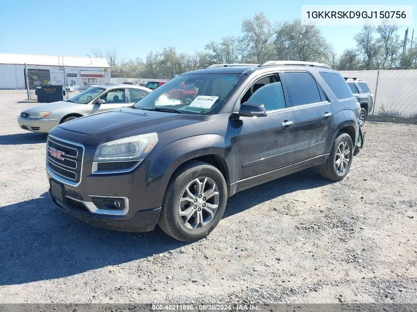 2016 GMC Acadia Slt-2 VIN: 1GKKRSKD9GJ150756 Lot: 40211896