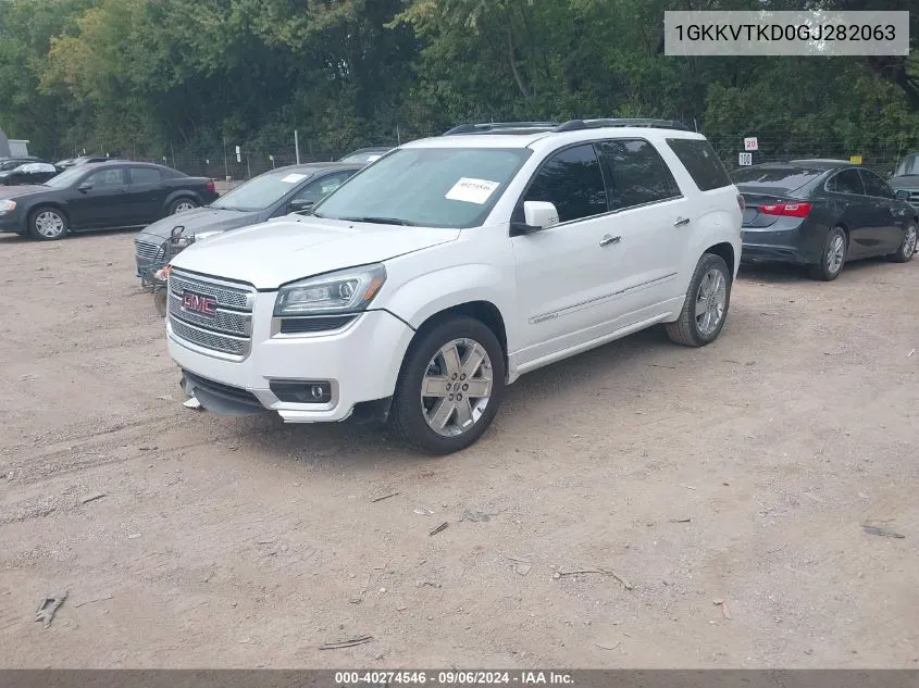 2016 GMC Acadia Denali VIN: 1GKKVTKD0GJ282063 Lot: 40274546