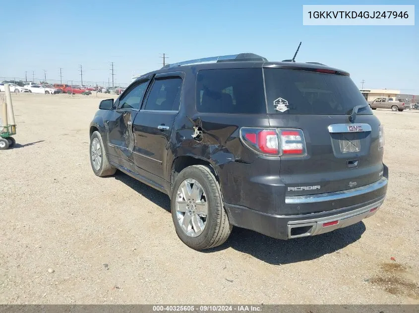 2016 GMC Acadia Denali VIN: 1GKKVTKD4GJ247946 Lot: 40325605