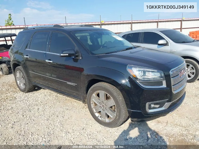 2016 GMC Acadia Denali VIN: 1GKKRTKD0GJ349149 Lot: 40554328