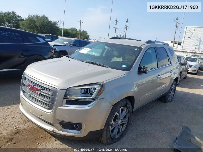 2016 GMC Acadia Slt-1 VIN: 1GKKRRKD2GJ171960 Lot: 40604347