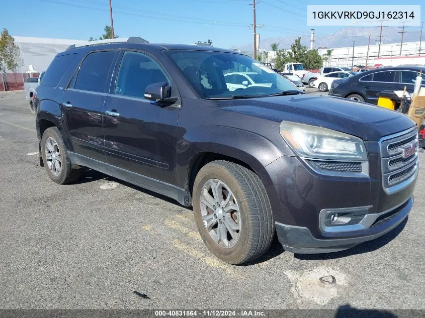 2016 GMC Acadia Slt-1 VIN: 1GKKVRKD9GJ162314 Lot: 40831864