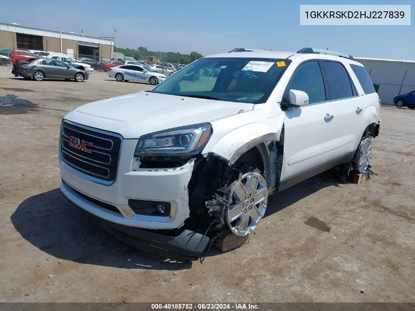 2017 GMC Acadia Limited VIN: 1GKKRSKD2HJ227839 Lot: 40185752