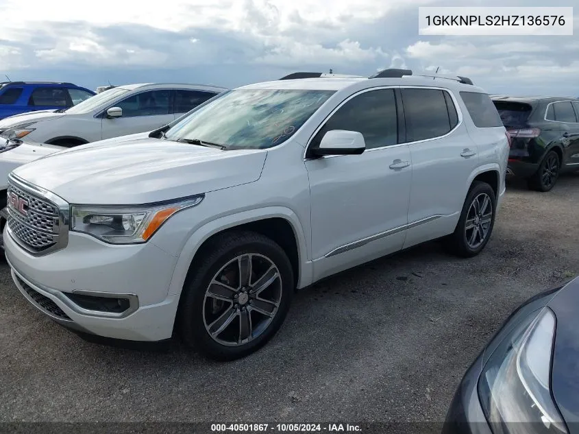 2017 GMC Acadia Denali VIN: 1GKKNPLS2HZ136576 Lot: 40501867