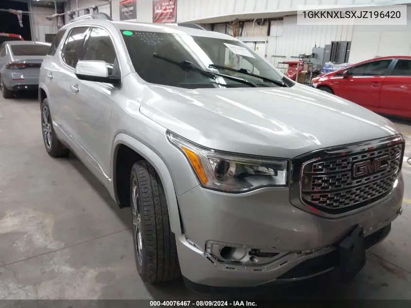 2018 GMC Acadia Denali VIN: 1GKKNXLSXJZ196420 Lot: 40076467