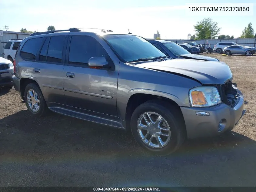 2005 GMC Envoy Denali VIN: 1GKET63M752373860 Lot: 40407544