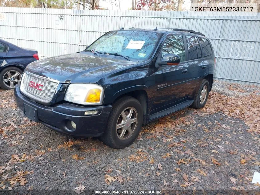 2005 GMC Envoy Denali VIN: 1GKET63M552334717 Lot: 40800548