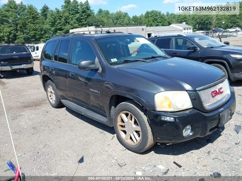 2006 GMC Envoy Denali VIN: 1GKET63M962132819 Lot: 40158201