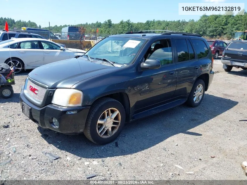 2006 GMC Envoy Denali VIN: 1GKET63M962132819 Lot: 40158201