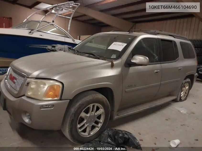 2006 GMC Envoy Xl Denali VIN: 1GKET66M466104690 Lot: 40224424