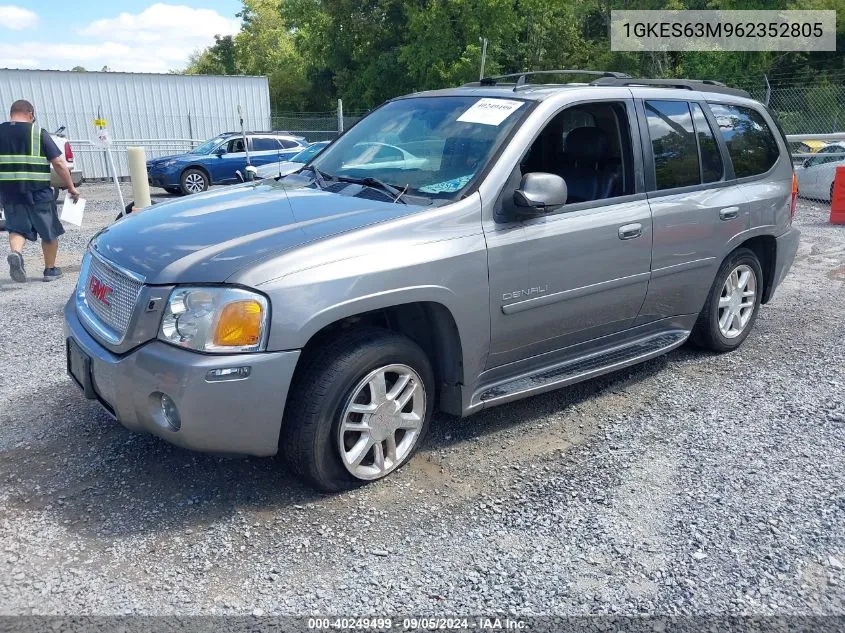 2006 GMC Envoy Denali VIN: 1GKES63M962352805 Lot: 40249499