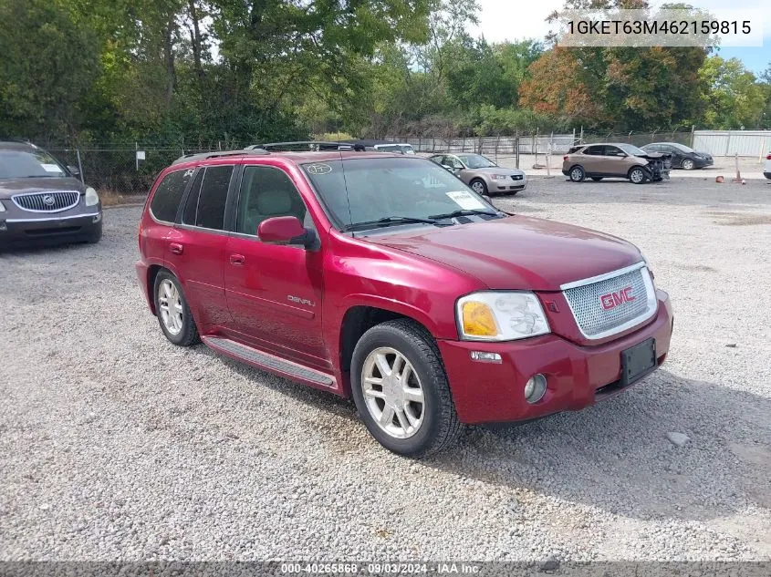 2006 GMC Envoy Denali VIN: 1GKET63M462159815 Lot: 40265868