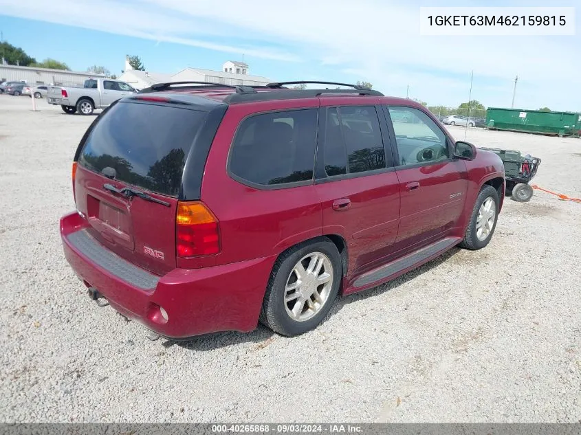 2006 GMC Envoy Denali VIN: 1GKET63M462159815 Lot: 40265868