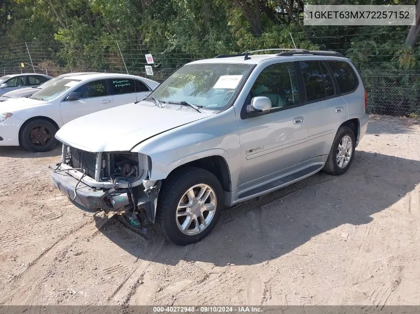 2007 GMC Envoy Denali VIN: 1GKET63MX72257152 Lot: 40272948