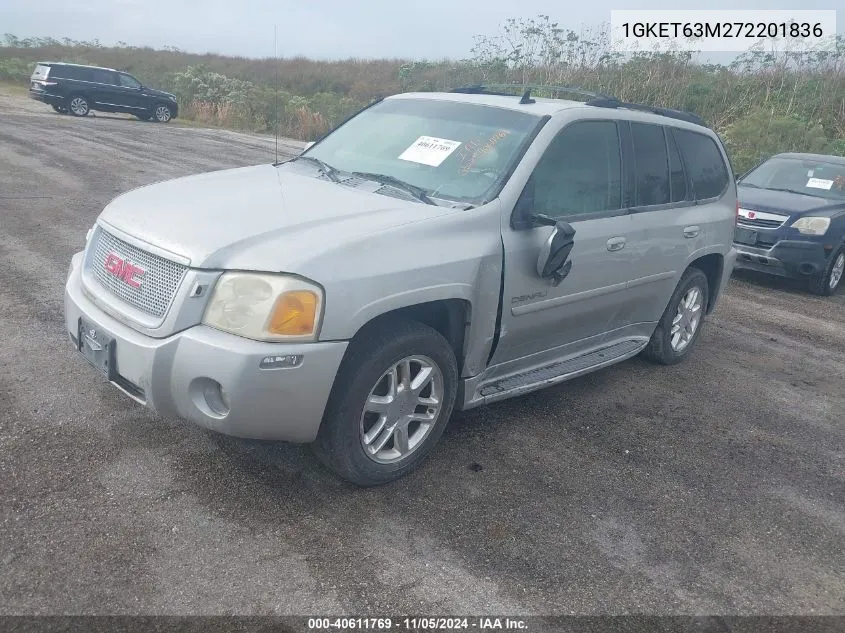 2007 GMC Envoy Denali VIN: 1GKET63M272201836 Lot: 40611769