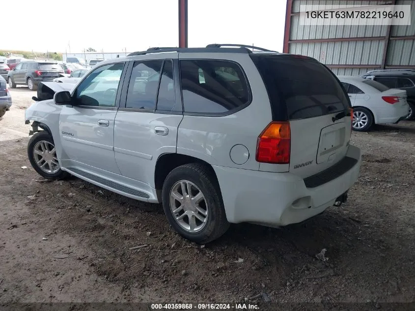 2008 GMC Envoy Denali VIN: 1GKET63M782219640 Lot: 40359868