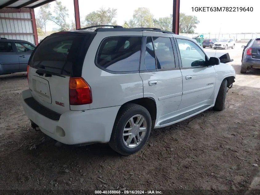 2008 GMC Envoy Denali VIN: 1GKET63M782219640 Lot: 40359868