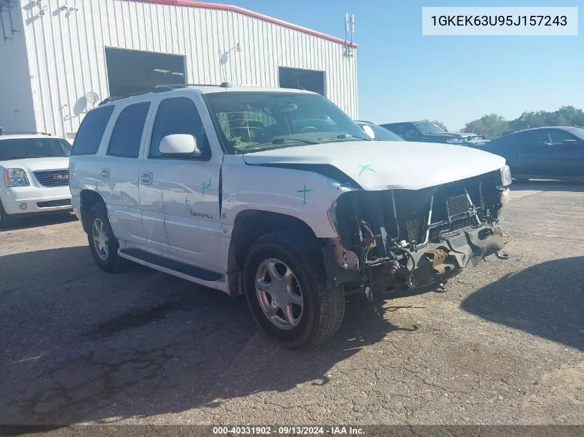 2005 GMC Yukon Denali VIN: 1GKEK63U95J157243 Lot: 40331902