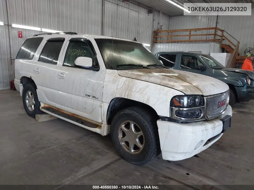 2006 GMC Yukon Denali VIN: 1GKEK63U26J129320 Lot: 40550380