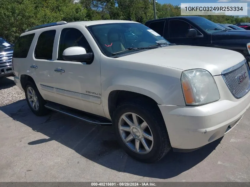 2009 GMC Yukon Denali VIN: 1GKFC03249R253334 Lot: 40215691