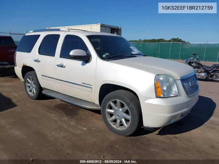 2011 GMC Yukon Denali VIN: 1GKS2EEF1BR212759 Lot: 40063912