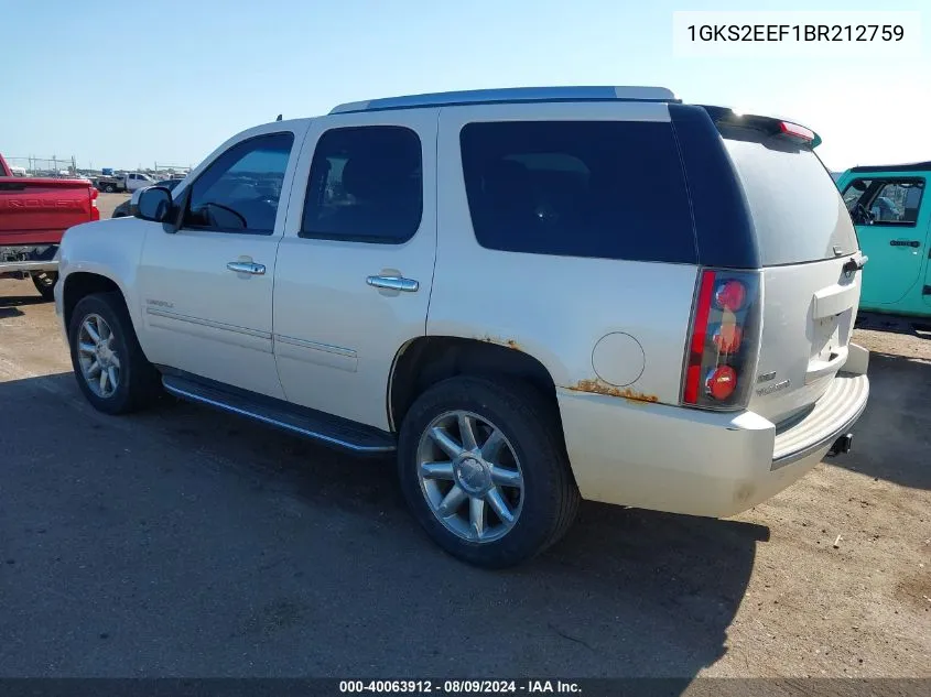 2011 GMC Yukon Denali VIN: 1GKS2EEF1BR212759 Lot: 40063912