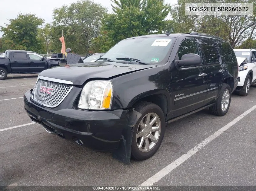 2011 GMC Yukon Denali VIN: 1GKS2EEF5BR260622 Lot: 40482079