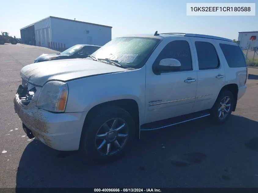 2012 GMC Yukon Denali VIN: 1GKS2EEF1CR180588 Lot: 40096666