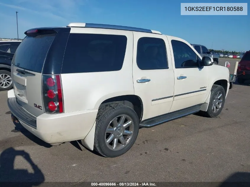 2012 GMC Yukon Denali VIN: 1GKS2EEF1CR180588 Lot: 40096666