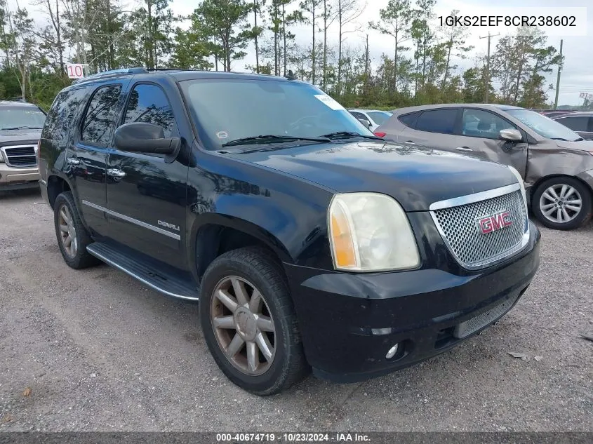 2012 GMC Yukon Denali VIN: 1GKS2EEF8CR238602 Lot: 40674719