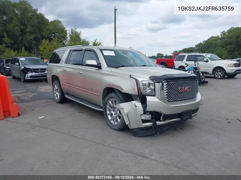 2015 GMC Yukon Xl 1500 Denali VIN: 1GKS2JKJ2FR635759 Lot: 40372165