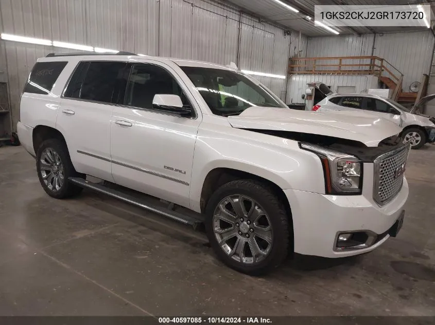 2016 GMC Yukon Denali VIN: 1GKS2CKJ2GR173720 Lot: 40597085